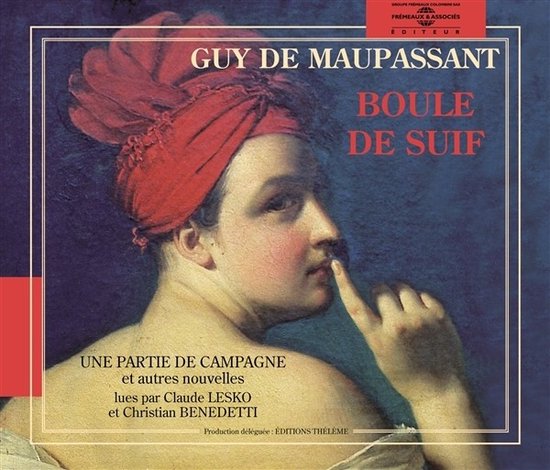 Guy De Maupassant - Boule De Suif - Une Partie De Campagne - Jadis - L (2 CD)