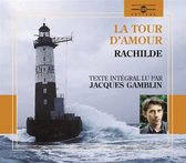 Jacques Gamblin - Rachilde: La Tour D' Amour (4 CD)