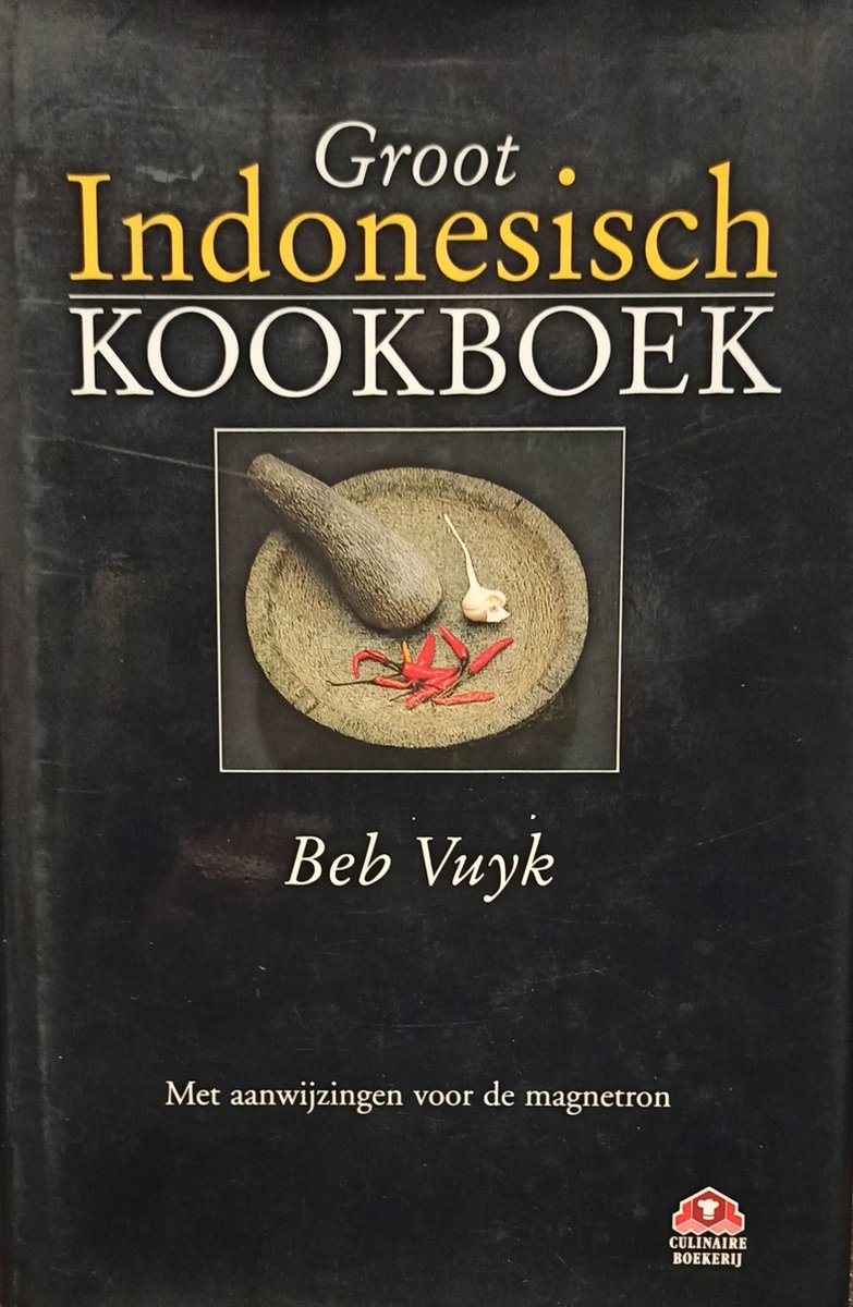 Groot Indonesisch kookboek, Beb Vuyk | 9789021515533 | Boeken | bol.