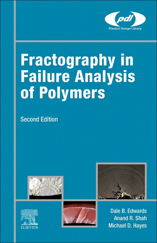 Plastics Design Library Fractography in Failure Analysis of Polymers