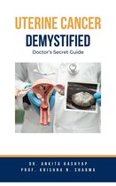 Uterine Cancer Demystified Doctors Secret Guide