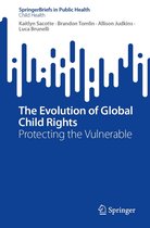 SpringerBriefs in Public Health - The Evolution of Global Child Rights