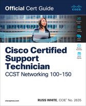 Official Cert Guide- Cisco Certified Support Technician CCST Networking 100-150 Official Cert Guide