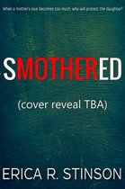 Smothered(A Domestic Thriller)