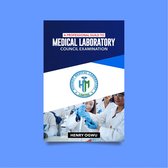 A Professional Guide to Medical Laboratory Council Examination