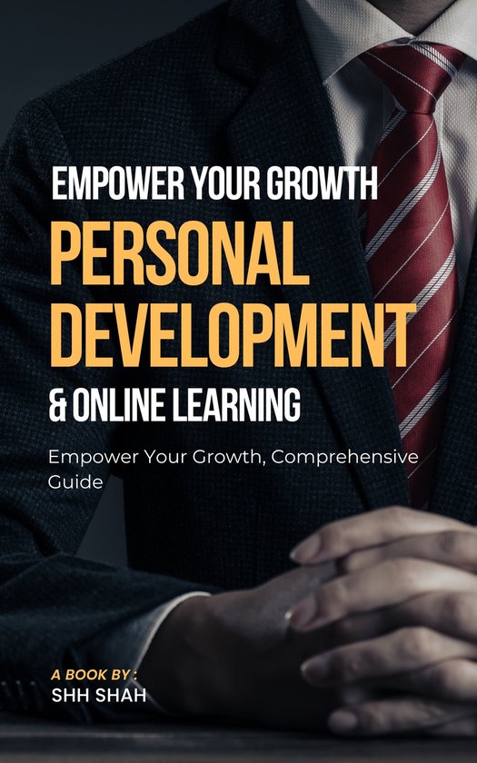 Empower Your Growth: A Comprehensive Guide to Personal Development and ...