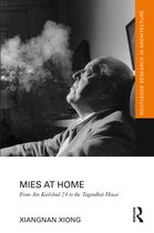 Routledge Research in Architecture- Mies at Home