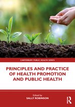 Canterbury Public Health Series- Principles and Practice of Health Promotion and Public Health