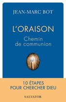 L'oraison : Chemin de communion