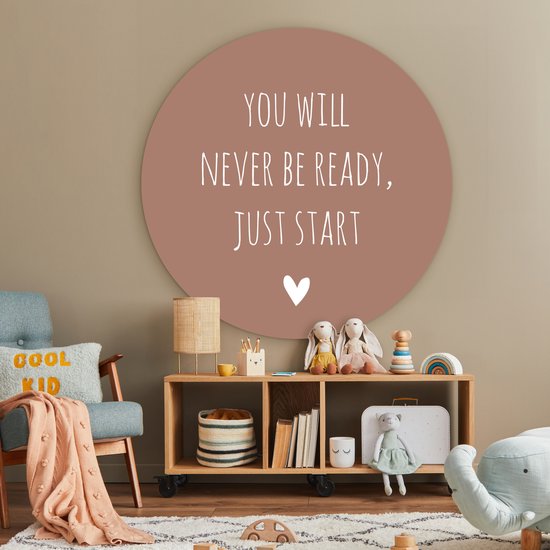 WallCircle - Wall Circle - Wall Circle Indoor - Citation en anglais Vous ne serez jamais prêt, il suffit de commencer avec un coeur sur fond marron - 150x150 cm - Décoration murale - Peintures ronds