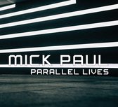Mick Paul - Parallel Lives (CD)