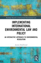 Routledge Research in International Environmental Law- Implementing International Environmental Law and Policy