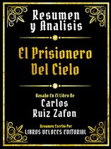 Resumen Y Analisis - El Prisionero Del Cielo - Basado En El Libro De Carlos Ruiz Zafon