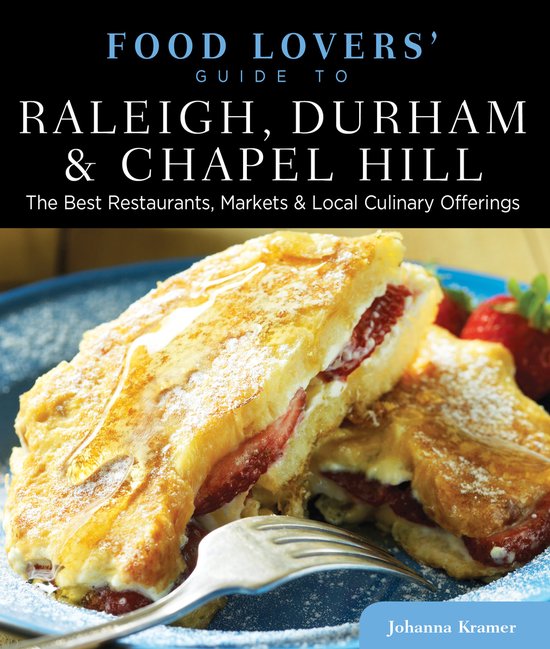Food Lovers' Guide To(r) Raleigh, Durham & Chapel Hill - cover