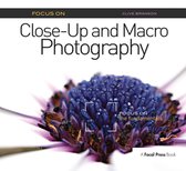 The Focus On Series- Focus On Close-Up and Macro Photography (Focus On series)