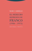 Estructuras y procesos. Derecho - El Derecho represivo de Franco