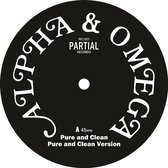 Alpha & Omega - Pure And Clean (12" Vinyl Single)