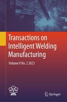 Transactions on Intelligent Welding Manufacturing 2 - Transactions on Intelligent Welding Manufacturing