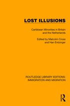 Routledge Library Editions: Immigration and Migration- Lost Illusions