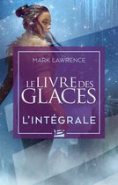 Les Intégrales Bragelonne - Le Livre des glaces - L'Intégrale