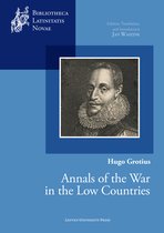 Bibliotheca Latinitatis Novae - Hugo Grotius, Annals of the War in the Low Countries