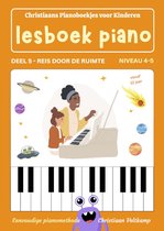 Piano lesboek 5 - Reis door de Ruimte - Niveau 4 - vanaf 12 jaar - Origineel Nederlandstalig - Piano Methode voor Kinderen