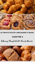Ultimate Pastry and Bakery E-Book - A Journey Through World's Favorite Desserts