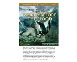 Fallen Angels, Giants, Monsters, and the World Before the Flood Study Guide