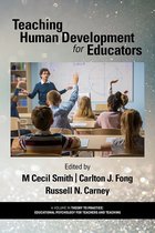 Theory to Practice: Educational Psychology for Teachers and Teaching- Teaching Human Development for Educators