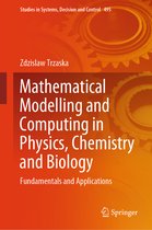 Studies in Systems, Decision and Control- Mathematical Modelling and Computing in Physics, Chemistry and Biology