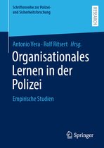 Schriftenreihe zur Polizei- und Sicherheitsforschung- Organisationales Lernen in der Polizei