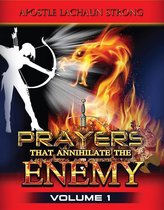 Prayers That Annihilate the Enemy Volume 1