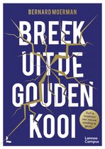 Breek uit de gouden kooi