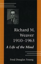 Richard M. Weaver 1910-1963