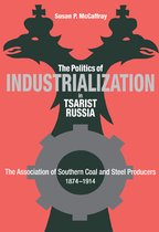 Politics of Industrialization - The Association of  Southern Coal and Steel Producers, 1874-1914