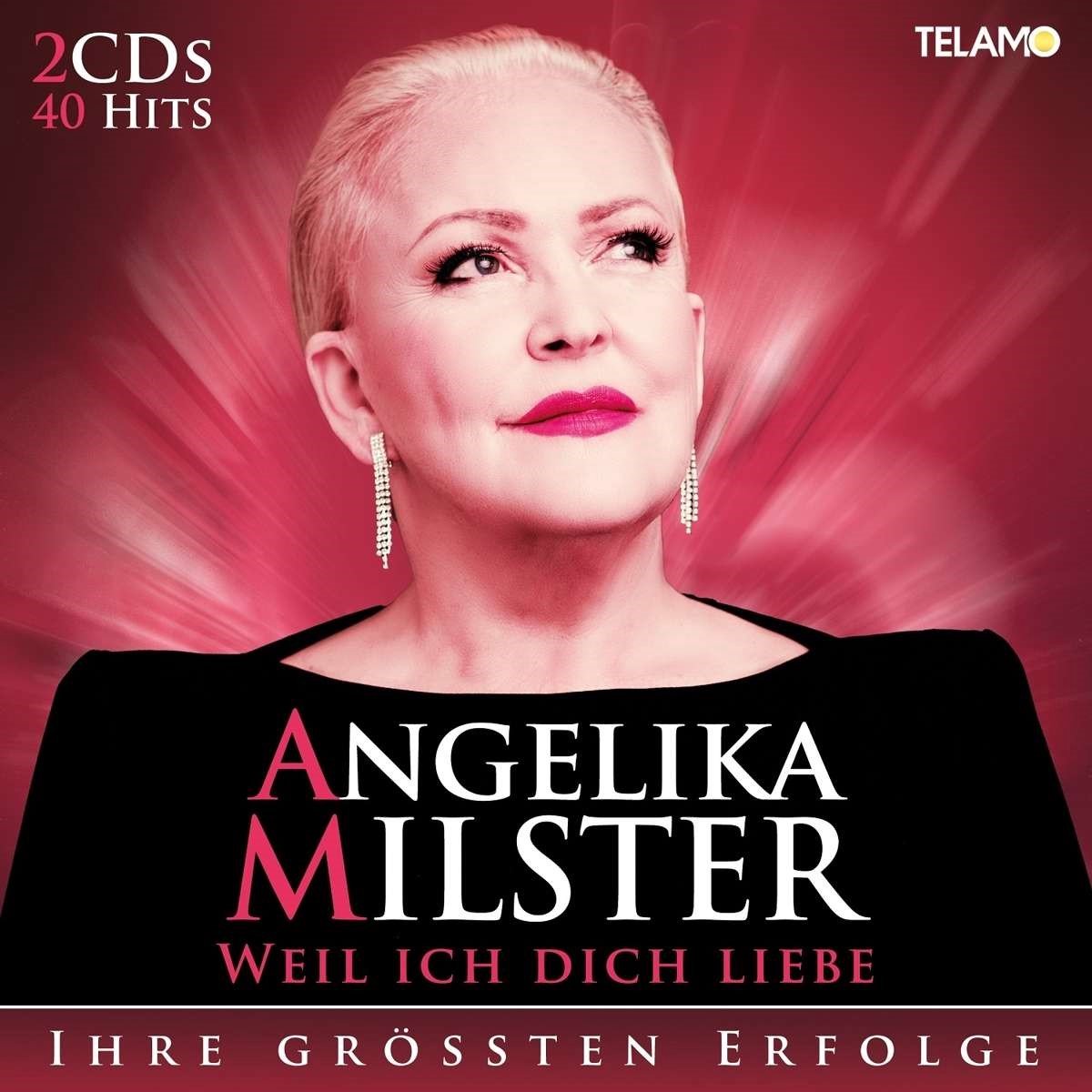 Angelika Milster - Weil Ich Dich Liebe (Ihre Größten Hits)