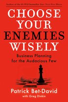 Choose Your Enemies Wisely