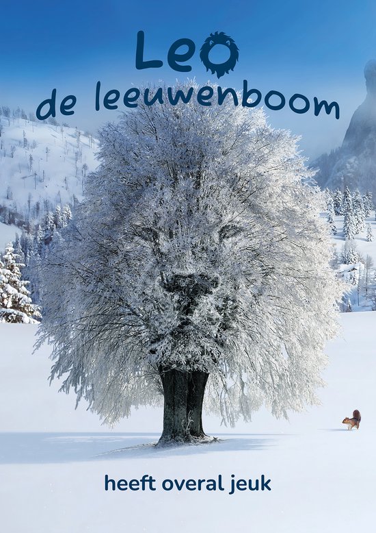 Leo de leeuwenboom heeft overal jeuk - Kinderboeken - Leuk prentenboek vanaf 4 jaar - Fantasierijke Illustraties