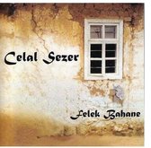 Sezer Celal - Felek Bahane (CD)