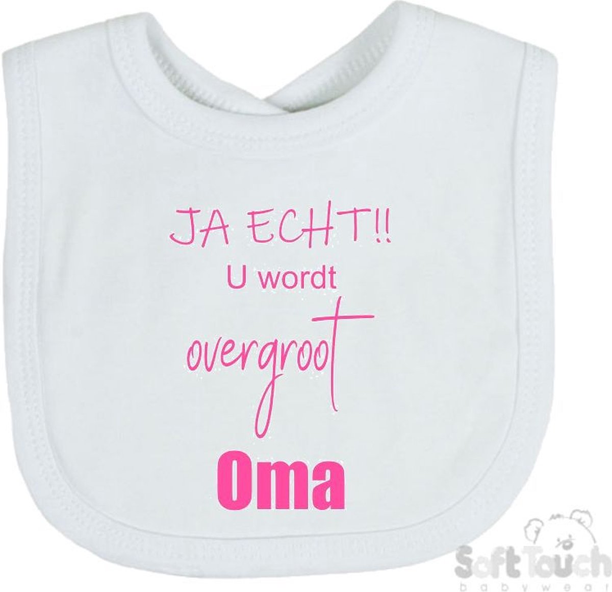 Goedkoopste Soft Touch Slabber Slabbetje Slab JA ECHT!! U wordt overgroot Oma Unisex Katoen Wit/roze Maat 33x22 Cm