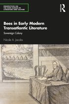 Perspectives on the Non-Human in Literature and Culture- Bees in Early Modern Transatlantic Literature