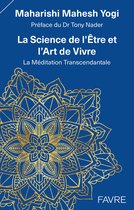 Dossiers et Témoignages - La Science de l'Être et l'Art de Vivre - La Méditation Transcendantale