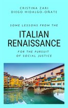 Some Lessons from the Italian Renaissance for the Pursuit of Social Justice