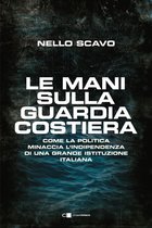 Le mani sulla Guardia costiera