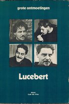 Lucebert - Luk De  Vos