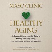 Mayo Clinic on Healthy Aging
