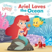 A First Words Book- Disney Baby: Ariel Loves the Ocean