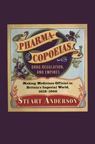 Intoxicating Histories10- Pharmacopoeias, Drug Regulation, and Empires