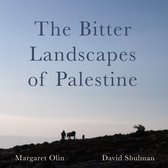 Critical Photography- The Bitter Landscapes of Palestine