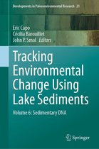 Developments in Paleoenvironmental Research 21 - Tracking Environmental Change Using Lake Sediments